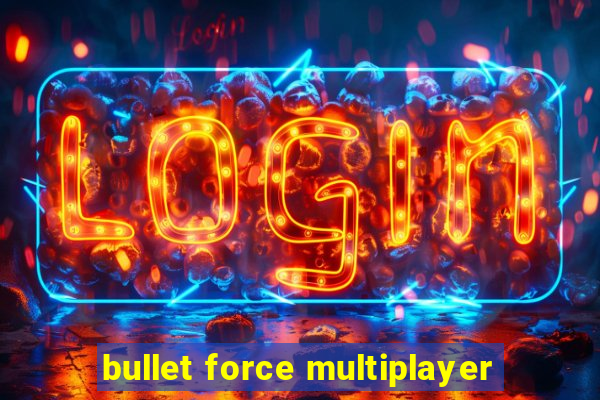 bullet force multiplayer